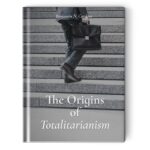 The Origins of Totalitarism